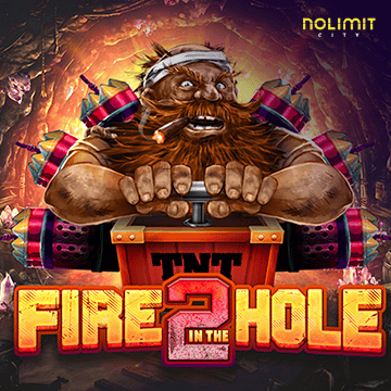 NolimitCity : Fire In The Hole 2 - STORYBET138