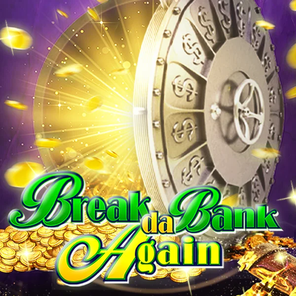 Break da Bank Again - STORYBET138