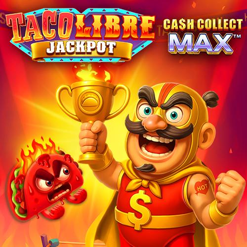 Taco Libre Jackpot: Cash Collect Max - STORYBET138