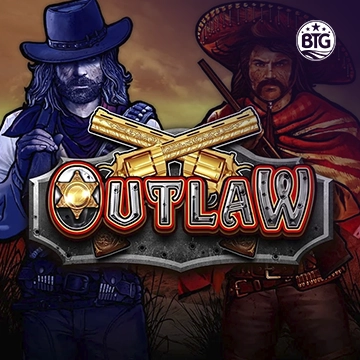 Bigtime : Outlaw - STORYBET138